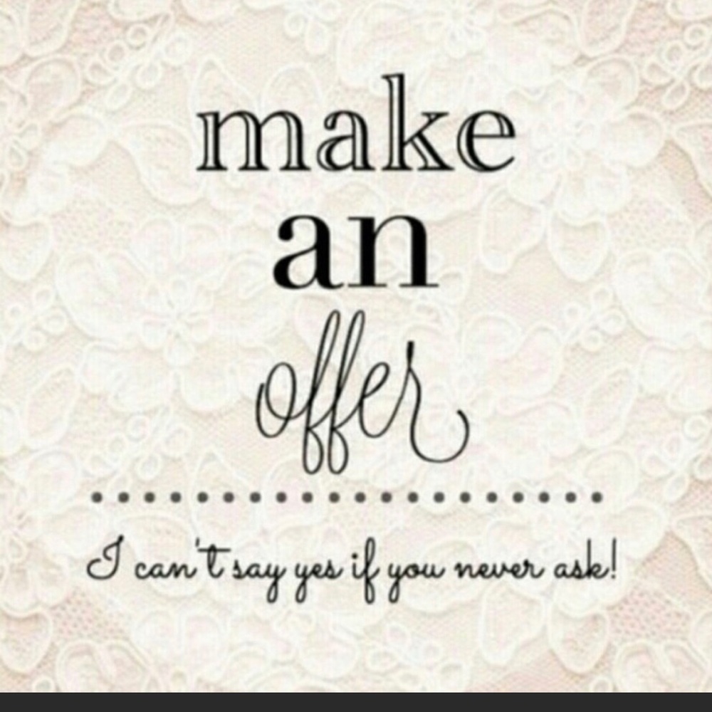 I’m open to all offers!!